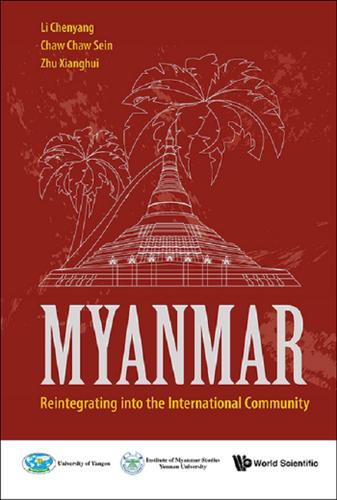 Cover image for MYANMAR: REINTEGRATING INTO THE INTERNATIONAL COMMUNITY