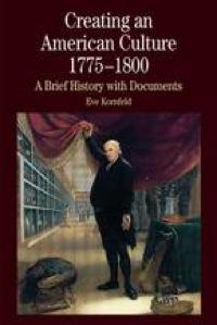 Creating an American Culture, 1775-1800
