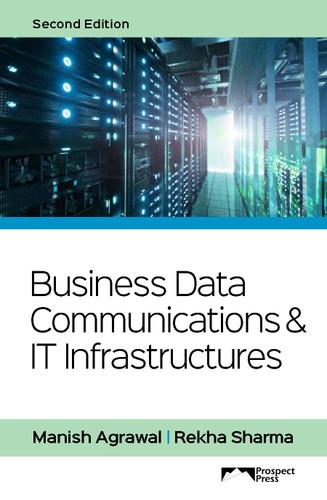 Business Data Communications  and  IT Infrastructures