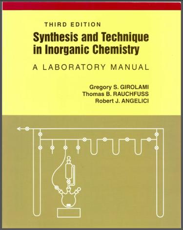 Synthesis and Technique in Inorganic Chemistry: A Laboratory Manual Edition 3