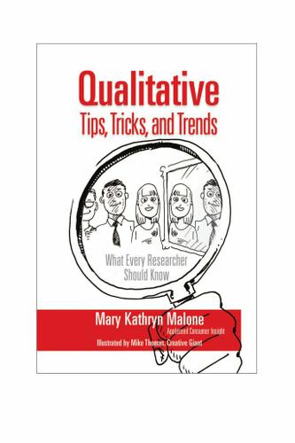 Qualitative Research Tips, Tricks, and Trends