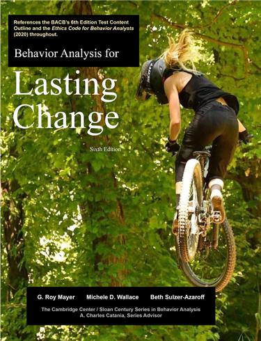 Behavior Analysis for Lasting Change, by: G. Roy Mayer