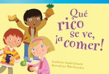 Cover image for Que rico se ve, a comer! (It's Good Enough to Eat!)