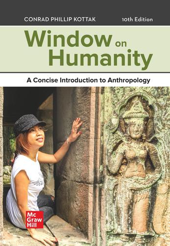 Window on Humanity: A Concise Introduction to Anthropology