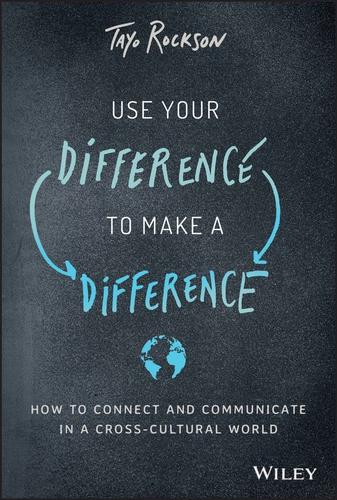 Use Your Difference to Make a Difference 1st Edition