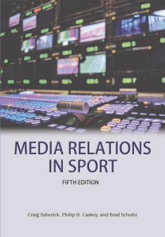 Cover image for Media Relations in Sport, 5th Edition