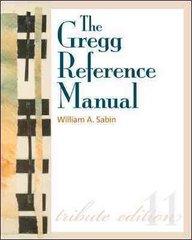 The Gregg Reference Manual: A Manual of Style, Grammar, Usage, and Formatting Tribute Edition