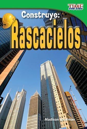 Cover image for Construye: Rascacielos (Build It: Skyscrapers)