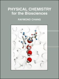 Physical Chemistry for the Biosciences 