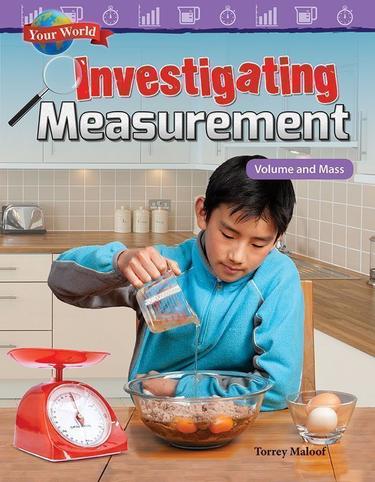 Cover image for Your World: Investigating Measurement: Volume and Mass