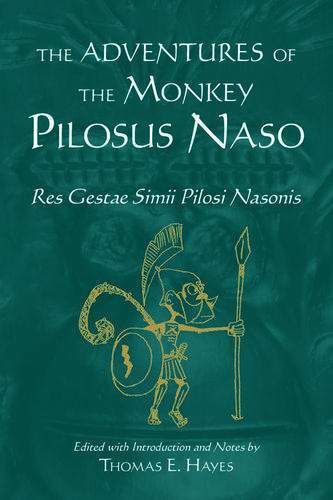 Cover image for The Adventures of the Monkey Pilosus Naso: Res Gestae Simii Pilosi Nasonis