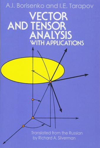 Vector and Tensor Analysis with by: A. I. Borisenko