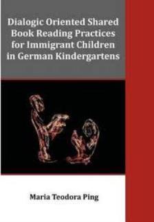 Dialogic Oriented Shared Book Reading Practices for Immigrant Children in German Kindergartens